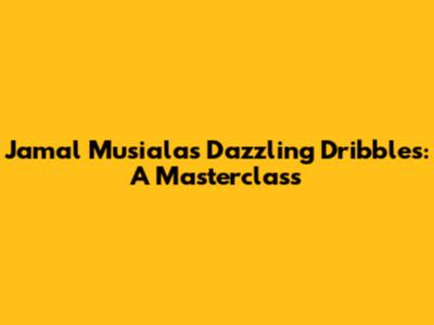 Jamal Musiala's Dazzling Dribbles: A Masterclass