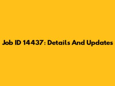 Job ID 14437: Details And Updates