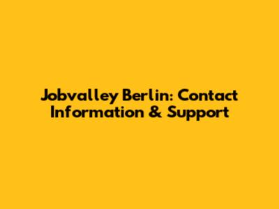 Jobvalley Berlin: Contact Information & Support