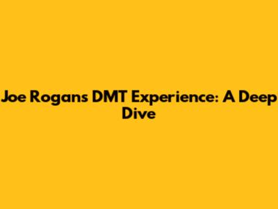 Joe Rogan's DMT Experience: A Deep Dive