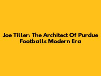 Joe Tiller: The Architect Of Purdue Football's Modern Era
