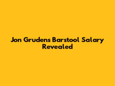 Jon Gruden's Barstool Salary Revealed
