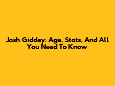 Josh Giddey: Age, Stats, And All You Need To Know