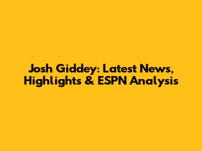 Josh Giddey: Latest News, Highlights & ESPN Analysis