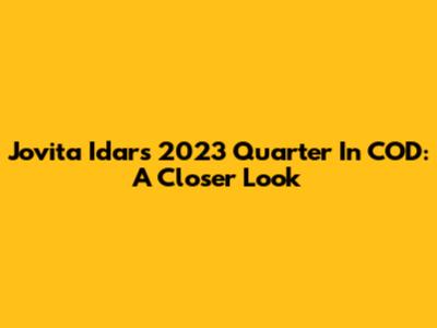 Jovita Idar's 2023 Quarter In COD: A Closer Look