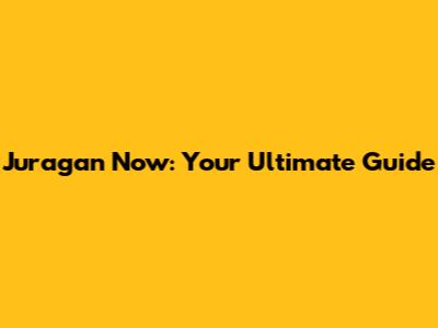 Juragan Now: Your Ultimate Guide