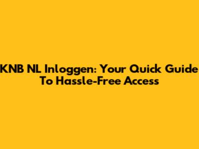 KNB NL Inloggen: Your Quick Guide To Hassle-Free Access