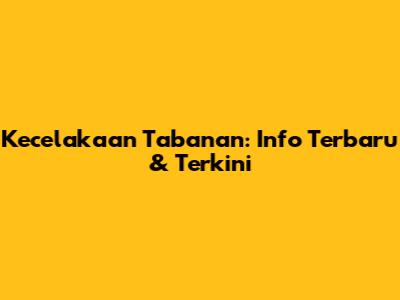 Kecelakaan Tabanan: Info Terbaru & Terkini