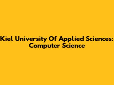 Kiel University Of Applied Sciences: Computer Science