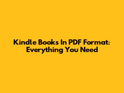 Kindle Books In PDF Format: Everything You Need