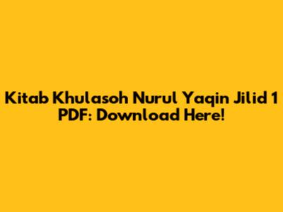 Kitab Khulasoh Nurul Yaqin Jilid 1 PDF: Download Here!