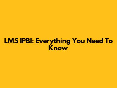 LMS IPBI: Everything You Need To Know