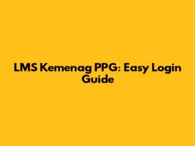 LMS Kemenag PPG: Easy Login Guide