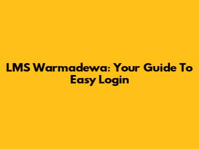 LMS Warmadewa: Your Guide To Easy Login