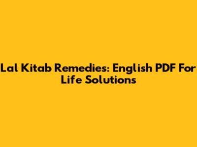 Lal Kitab Remedies: English PDF For Life Solutions