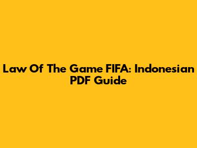 Law Of The Game FIFA: Indonesian PDF Guide