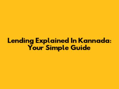 Lending Explained In Kannada: Your Simple Guide