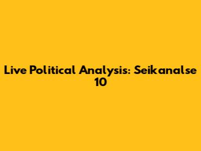 Live Political Analysis: Seikanalse 10