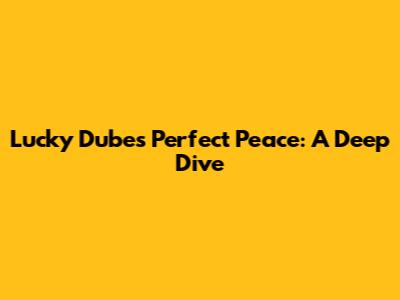 Lucky Dube's Perfect Peace: A Deep Dive