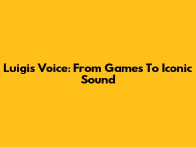 Luigi's Voice: From Games To Iconic Sound