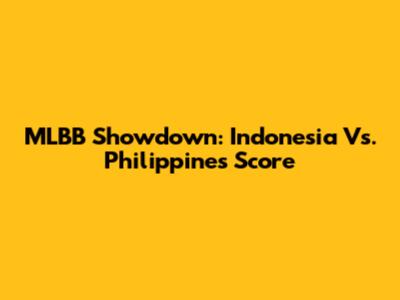 MLBB Showdown: Indonesia Vs. Philippines Score