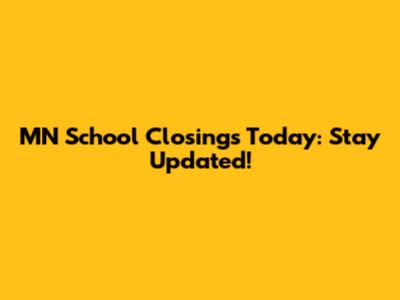 MN School Closings Today: Stay Updated!