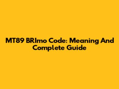 MT89 BRImo Code: Meaning And Complete Guide