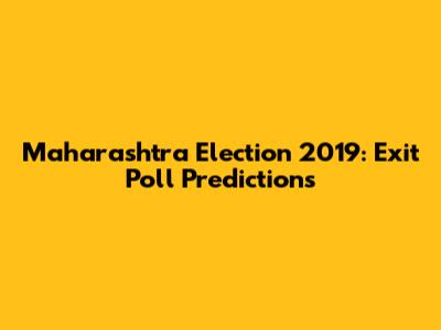 Maharashtra Election 2019: Exit Poll Predictions