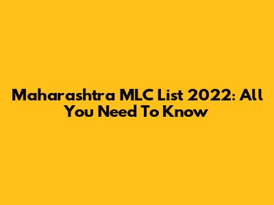 Maharashtra MLC List 2022: All You Need To Know