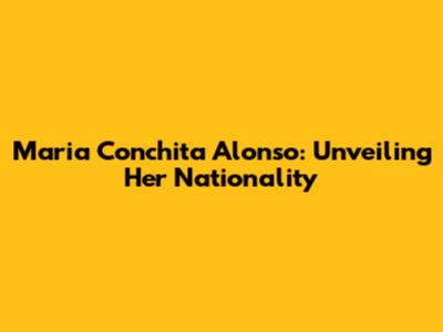 Maria Conchita Alonso: Unveiling Her Nationality