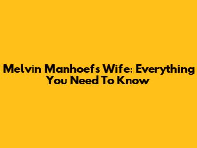 Melvin Manhoef's Wife: Everything You Need To Know