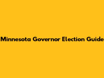 Minnesota Governor Election Guide