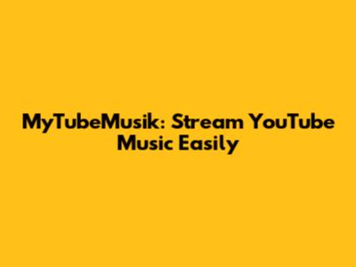 MyTubeMusik: Stream YouTube Music Easily