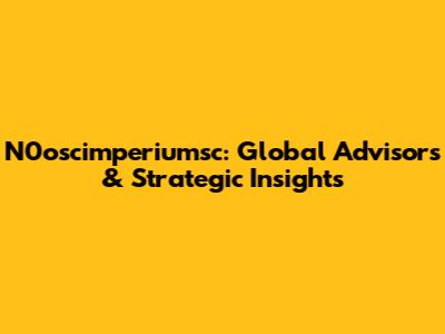 N0oscimperiumsc: Global Advisors & Strategic Insights