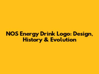 NOS Energy Drink Logo: Design, History & Evolution