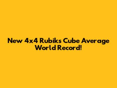 New 4x4 Rubik's Cube Average World Record!