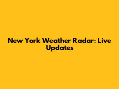 New York Weather Radar: Live Updates