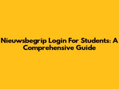 Nieuwsbegrip Login For Students: A Comprehensive Guide