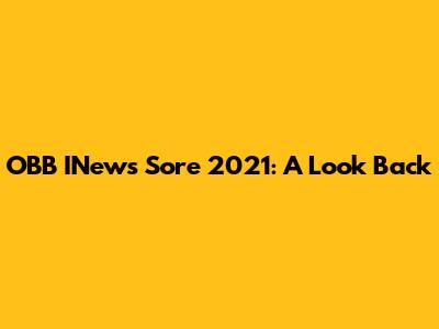 OBB INews Sore 2021: A Look Back