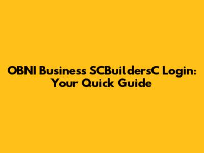 OBNI Business SCBuildersC Login: Your Quick Guide