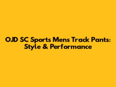 OJD SC Sports Men's Track Pants: Style & Performance