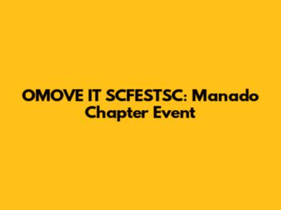 OMOVE IT SCFESTSC: Manado Chapter Event