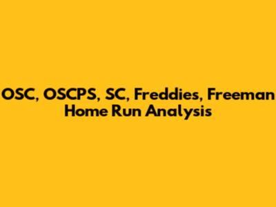 OSC, OSCPS, SC, Freddies, Freeman Home Run Analysis