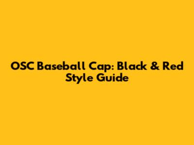 OSC Baseball Cap: Black & Red Style Guide