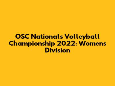OSC Nationals Volleyball Championship 2022: Women's Division