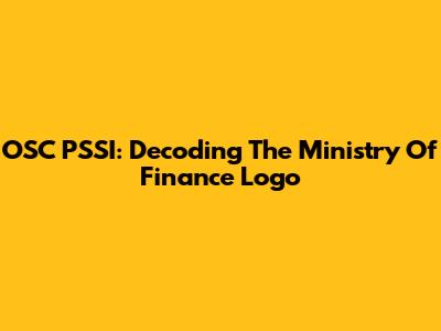 OSC PSSI: Decoding The Ministry Of Finance Logo
