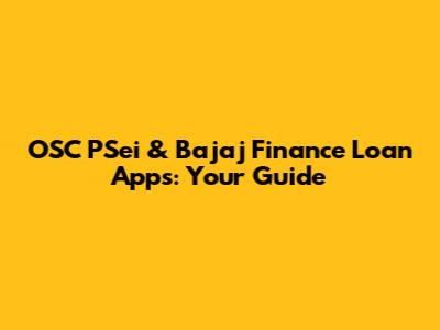 OSC PSei & Bajaj Finance Loan Apps: Your Guide