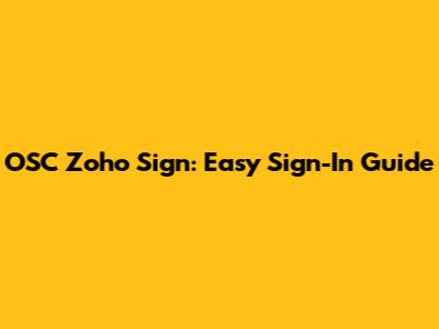 OSC Zoho Sign: Easy Sign-In Guide