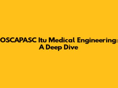 OSCAPASC Itu Medical Engineering: A Deep Dive