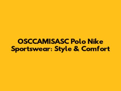 OSCCAMISASC Polo Nike Sportswear: Style & Comfort